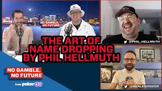 Phil Hellmuth is the Biggest Name Dropper of All Time