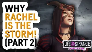 Why Rachel Amber REALLY is the Storm in Life is Strange / Part 2