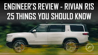 25 THINGS YOU SHOULD KNOW ABOUT RIVIAN R1S - ENGINEER'S FULL REVIEW