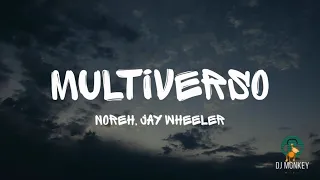 Noreh, Jay Wheeler - Multiverso (Letra/Lyrics)