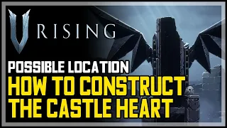 Construct Castle Heart V Rising