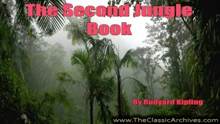 The Second Jungle Book, by Rudyard Kipling, Full Length Audiobook
