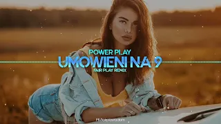 Power Play - Umówieni na 9 (FAIR PLAY REMIX) Disco Polo 2022