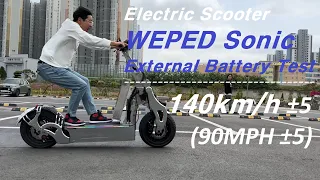 Electric Scooter WEPED Sonic External Battery Test / 140km/h ±5  (90MPH ±5)
