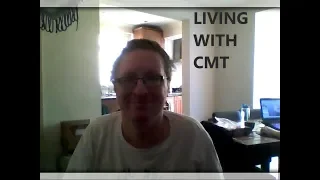 Living With CMT Wednesday 18th July