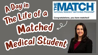 Day in the Life of a Matched Medical Student