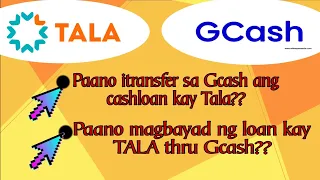 Paano itransfer sa Gcash ang Cashloan kay Tala at Paano magbayad gamit ang gcash??
