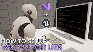 How to Setup Visual Studio 2022 for Unreal Engine 5