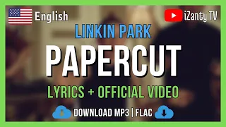 Linkin Park - Papercut | Lyrics + Official Video | Download MP3 - FLAC