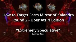 [3.22] How to Target Farm Mirror of Kalandra - Bossing Edition (Highly Speculative)