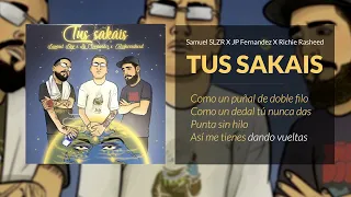 Samuel SLZR - Tus Sakais ft @JPFernandez ( Prod by Richie Rasheed )