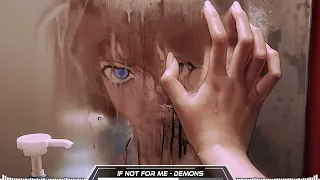 If Not For Me [Nightcore] - Demons