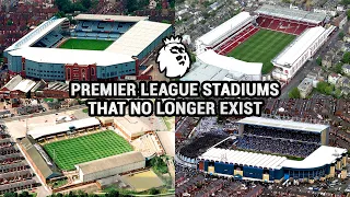 Premier League Stadiums That No Longer Exist