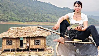 FUll VIDEO : 135 The day the girl built a bamboo house, built a bamboo boat, and fished.