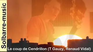 Le Coup de Cendrillon (T Gauzy, R Vidal)