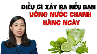 Điều gì xảy ra nếu bạn uống nước chanh hàng ngày | Chu Hồng Nhung