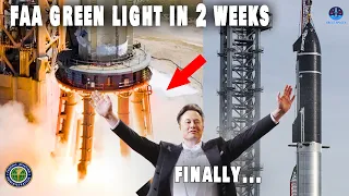 SpaceX will get FAA green light in 2 weeks...Source reported