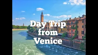 Day Trip from Venice:  Verona, Lago di Garda