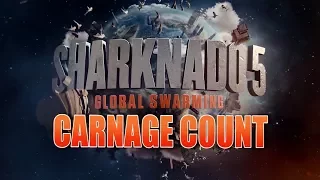 Sharknado 5: Global Swarming (2017)  Carnage Count
