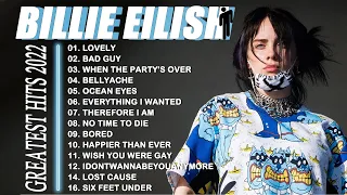Billie Eilish Best Songs Playlist New 2022 - Billie Eilish Greatest Hits Full Album New 2022