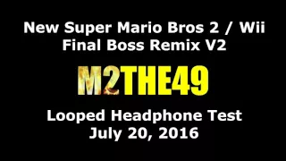 New Super Mario Bros. 2 / Wii - Final Boss Remix V2 *TEST*