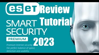ESET Premium Security 2023 - 2024 Review and Tutorial
