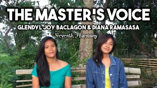 The Master’s Voice | Glendyl Joy Baclagon & Diana Ramasasa | Seventh Harmony | Sally Deford