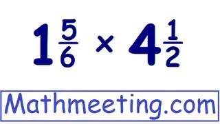 Multiplying Mixed numbers