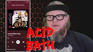 ACID BATH - Locust Spawning (First Listen)