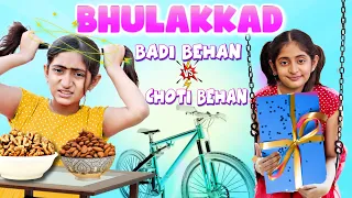 Badi vs Chhoti Behan | BHULAKKAD LADKI | Family Comedy Show | MyMissAnand