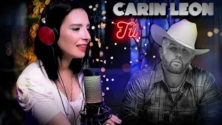 CARIN LEON - Escucho por primera vez! - Tú | CANTANTE  - REACCION & ANALISIS