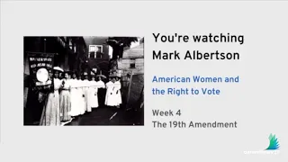 American Women and the Right to Vote: The 19th Amendment