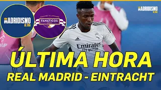 🟢💥ÚLTIMA HORA REAL MADRID VS FRANKFURT | CON @FanaticosRealMadrid  🙌✅