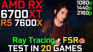 RX 6700XT + R5 7600X | Test in 20 Games | Ray Tracing & FSR Test | 1080p - 1440p - 2160p | 2023