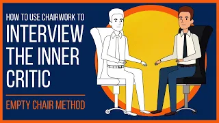 Chairwork Inner Critic Interview (Empty Chair Technique)