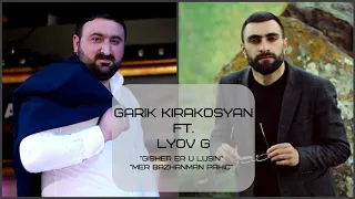 Lyov G- Garik Kirakosyan-Gisher e u lusin-mer bajanman pahic 2019