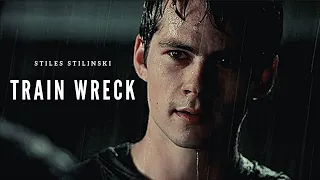 Stiles Stilinski ✘ train wreck