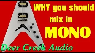 Why you should mix in MONO  (and a bonus tip)!