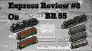 Express Review #8 - Обзор локомотивов Ов и BR 55, с вагонами