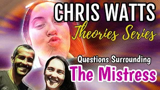 Chris Watts Theories: Questions Surrounding the Mistress | Let's Discuss!