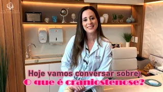 O QUE É CRANIOESTENOSE? - Dra. Raquel Zorzi