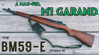 The BM59E. A mag-fed M1 Garand. V-4