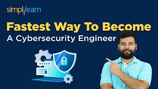 🔥 Fastest Way To Become A Cybersecurity Engineer And Get A Job In 2024 | Simplilearn
