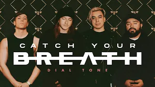 Catch Your Breath - Dial Tone (Official Music Video)