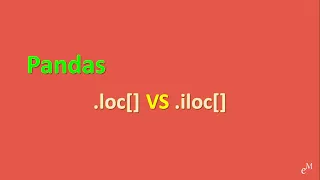 Python Tutorial: Learn Indexing in Pandas - iloc[], loc[] in 10 Minutes