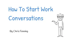 How to start a conversation at work