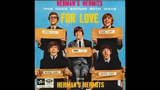 FOR LOVE HERMAN'S HERMITS DES