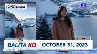 Balita Ko: October 31, 2023 [HD]