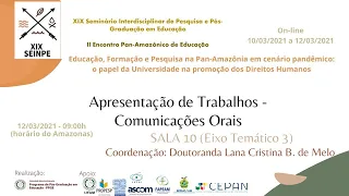 Apresentação de Trabalhos - Comunicações Orais: SALA 10 (Eixo Temático 3)