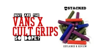 Vans Cult grips explained and review